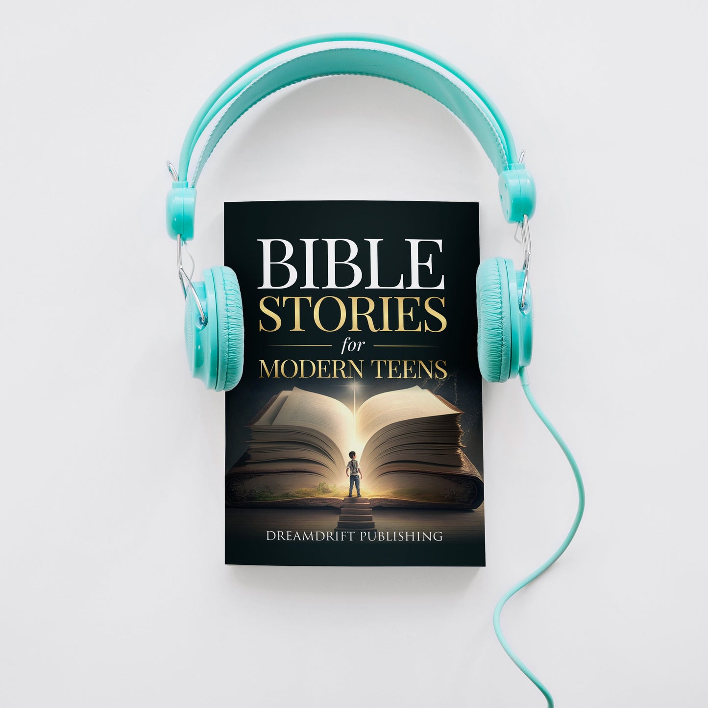 Bible Stories For Modern Teens