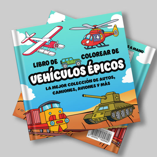 Vehículos Épicos: El Libro de Colorear con la Mejor Colección de Autos, Camiones, Aviones y Más