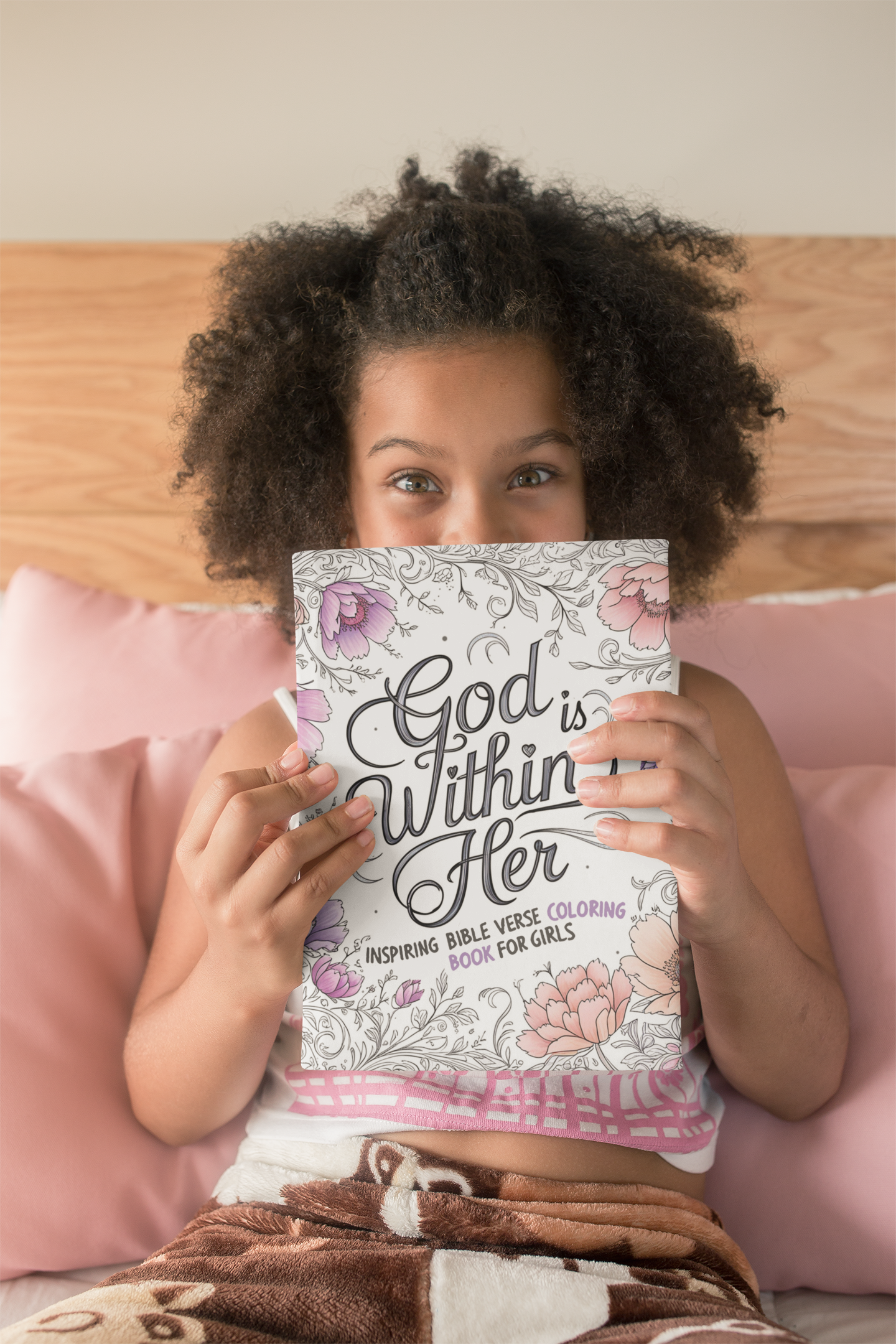 God Is Within Her: Inspiring Bible Verse Coloring Book For Girls